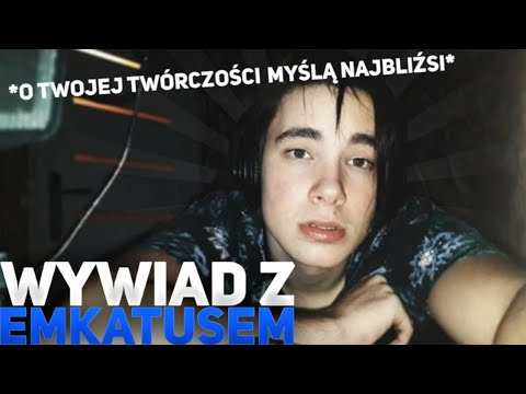 👉WYWIAD Z EMKATUS *CO O TWOJEJ TWÓRCZOŚCI MYŚLĄ NAJBLIŻSI*