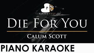 Download lagu Calum Scott - Die For You - Piano Karaoke Instrumental Cover with Lyrics mp3