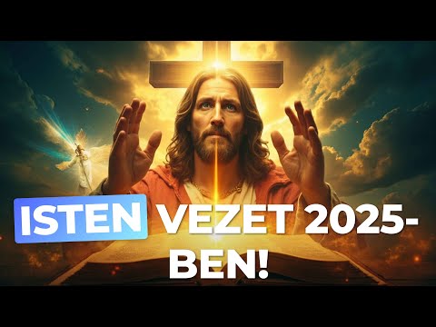 ISTEN VELED VAN! Ne félj, Ő vezet téged 2025-ben! 🙏💪