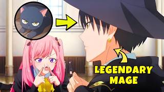 ANG PUSANG HINALIKAN NIYA AY ISANG LEGENDARY MAGE NA KINAKAILANGAN SIYA
