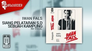 Download lagu Iwan Fals - Siang Pelataran S.D Sebuah Kampung ( Karaoke Video) | No Vocal mp3