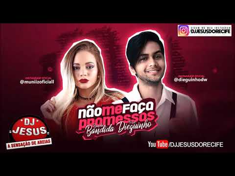 BANDA BANDIDA FEAT. DIEGUINHO - NÃO ME FAÇA PROMESSAS - MÚSICA NOVA - LANÇAMENTO - DJ JESUS