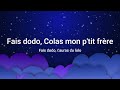 Fais dodo, Colas mon petit frère avec les paroles - LAZO KIDS- Comptines et chansons pour enfants