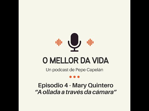 Vídeo: Mary Quintero - A ollada a través da cámara