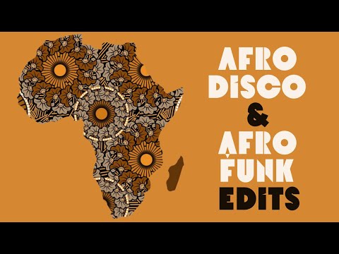 Afro Funk & Afro Disco Edits Mix | Afro Boogie Remixes 