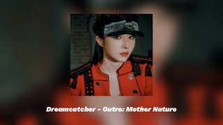dreamcatcher - outro: mother nature [sped up]