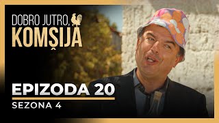 DOBRO JUTRO KOMŠIJA - 20 EPIZODA (SEZONA 4)