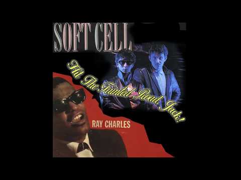 Hit The Tainted Road, Jack! (Mashup) - Soft Cell vs. Ray Charles
