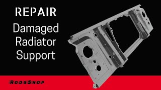 Repairing A Damaged Radiator Support