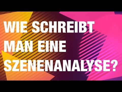 Wie schreibt man eine Szenenanalyse / Dramenanalyse ?