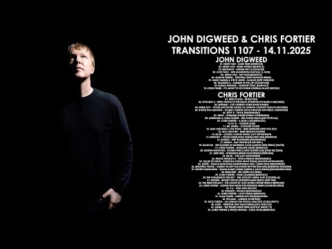 JOHN DIGWEED (UK) & CHRIS FORTIER (USA) @ Transitions 1107 14.11.2025