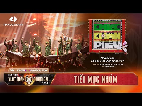 CHIẾC KHĂN PIÊU - NHÀ CÁ LỚN x NS SÁO MÈO ĐINH NHẬT MINH | CÔNG DIỄN 4 ANH TRAI VƯỢT NGÀN CHÔNG GAI