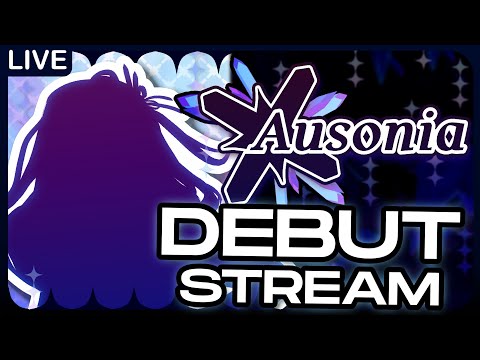 [Vtuber Debut] AUSONIA ✧The start of a grand adventure!