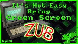 It's Not Easy Being Green Screen Ep28 - Zub