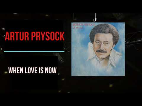 Sinti Musik. Artur Prysock  -  When Love is Now. New Remastered