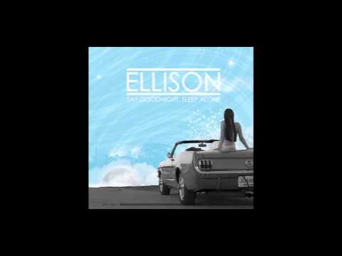 Ellison - Say Goodnight, Sleep Alone [Full Album]
