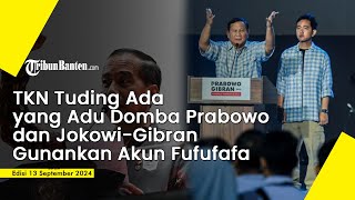 Reaksi Keras TKN soal Viralnya Akun FUFUFAFA, Dituding Jadi Upaya Adu Domba Prabowo & Jokowi-Gibran