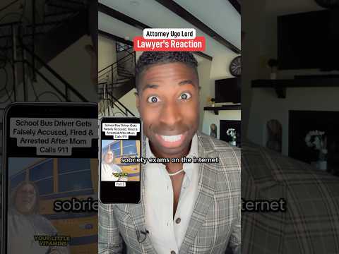 School bus driver (“falsely”) arrested for driving under the influence. Attorney Ugo Lord reacts! ￼