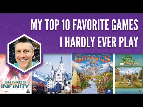 My Top 10 Favorite Games I Hardly Ever Play