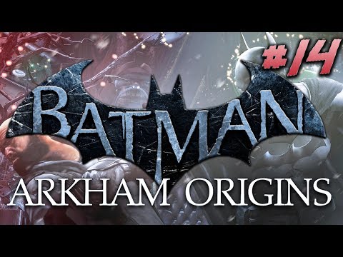 Batman: Arkham Origins | Let's Play Ep.14