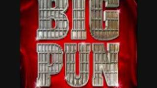 BIG PUN - YEEEAH BABY - Watch those
