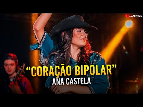 Coração Bipolar - Ana Castela - ( Música Lançamento 2023 )
