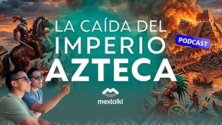 LA CAÍDA DEL IMPERIO AZTECA