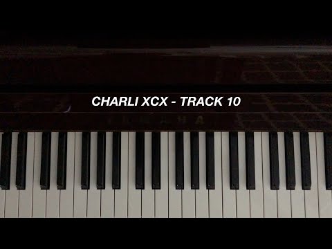 Charli XCX - Track 10 (Piano Cover) [Sheet Music]