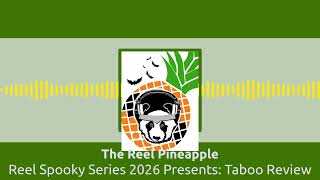 Reel Spooky Series 2026 Presents: Taboo Review | The Reel Pineapple
