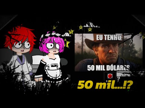 |Re: Zero| Reagindo a Eu tenho 50 mil dólares [Remake] As