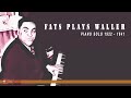Fats Waller - Fats Plays Waller (Piano Solos 1922-1941)