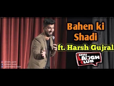 Behen Ki Shaadi||Ft. @Harsh Gujral||Stand Up||Comedy