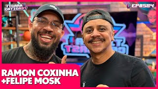 RAMON COXINHA E FELIPE MOSK (COMÉDIA E RESENHA) - TICARACATICAST | EP 584