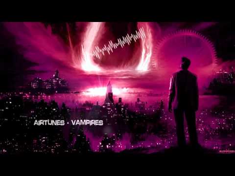Airtunes - Vampires [HQ Edit]