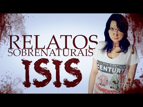 RELATOS SOBRENATURAIS DE YOUTUBERS: ISIS VASCONCELLOS