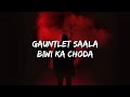 Gauntlet MAMTA S INTERLUDE LYRICS