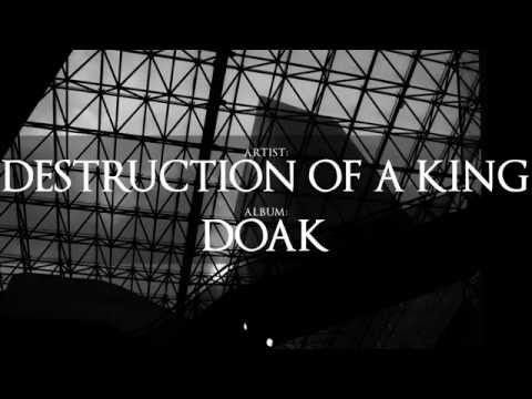 Destruction of a King | DOAK (Album Stream)