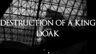 Destruction of a King | DOAK (Album Stream)