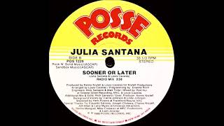 Julia Santana ‎– Sooner Or Later (Radio Mix)
