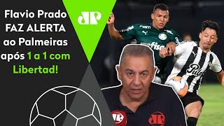 Flavio Prado é direto e faz alerta ao Palmeiras após 1 a 1 com o Libertad