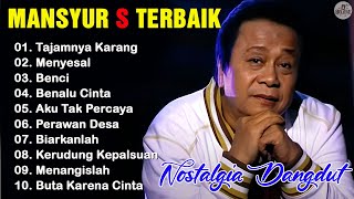 Download lagu Mansyur S – Full Album Dangdut Lawas Terbaik & Terpopuler Sepanjang Masa mp3