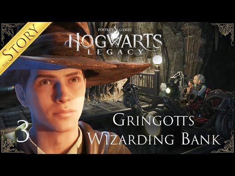 The Story - Gringotts Wizarding Bank | Hogwarts Legacy #03