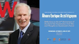 Álvaro Enrique Arzú Irigoyen ─ On the Guatemalan Civil War, Thoughts & Reflections
