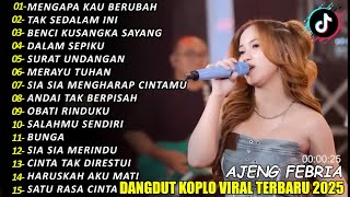 Download lagu AJENG FEBRIA - MENGAPA KAU BERUBAH, TAK SEDALAM INI FULL ALBUM LAGU MELAYU VIRAL 2025 - ON TRENDING mp3