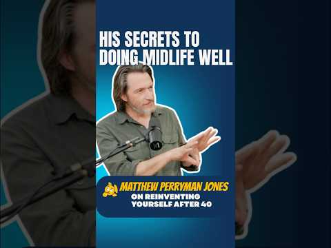 Secrets to Success for Midlife: Matthew Perryman Jones