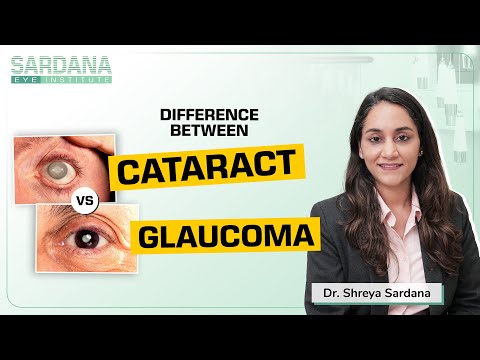 Cataract vs Glaucoma | What's the Difference? | Best Eye Specialist in Delhi | Sardana Eye Institute