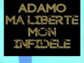 💝💝💋💋💝💝 Ma Liberte Mon Infidele ADAMO SALVATORE💝💝💋💋💝💝