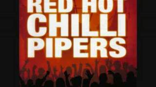 The Hills Of Argyll - The Red Hot Chilli Pipers