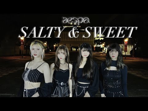 [KPOP IN PUBLIC | HK] aespa (에스파) - Salty & Sweet || dance cover by Diamondzhk
