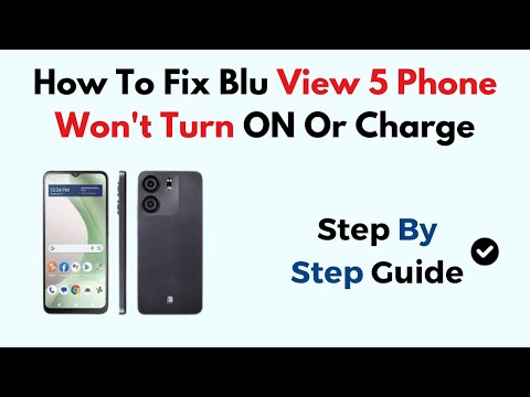 How To Fix Blu View 5 Phone Won't Turn ON Or Charge